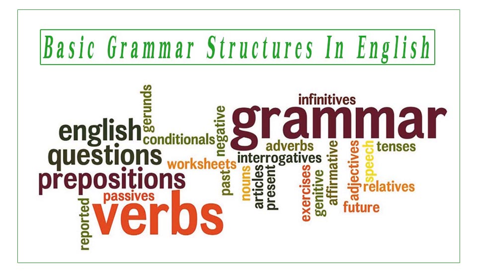 Basic Grammar Structures In English