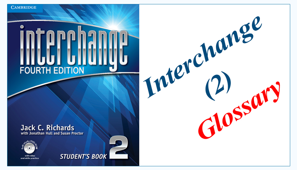 Interchange 2 Glossary