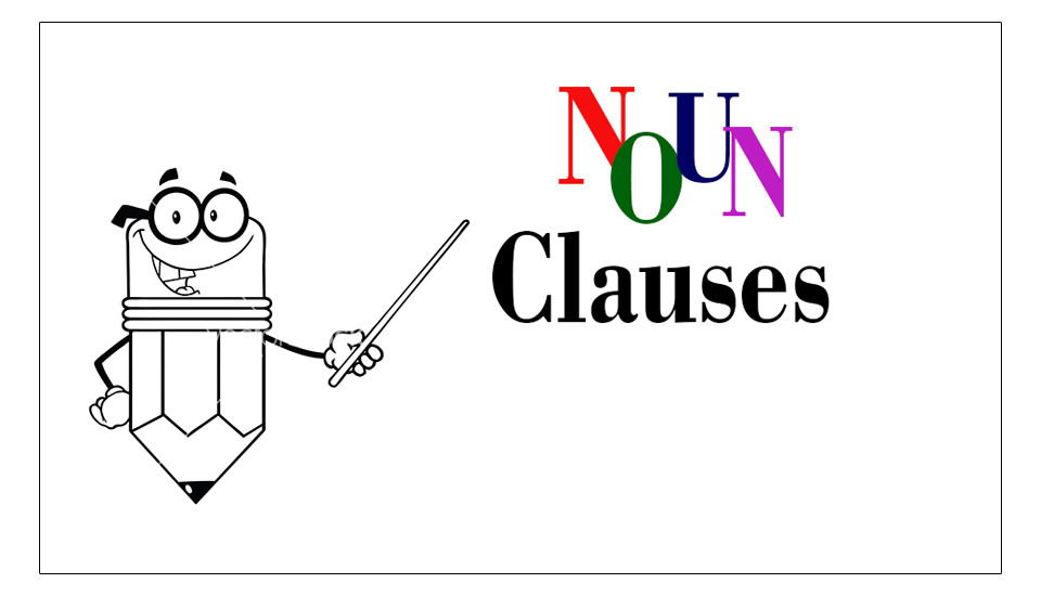 What are noun clauses in English?
