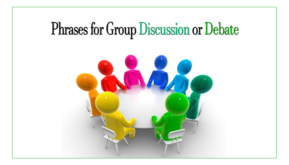 Phrases for Group Discussion or Debate