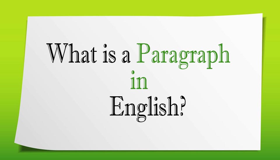 What is a Paragraph in English?