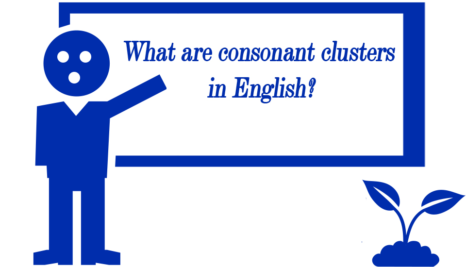 What are consonant clusters in English?