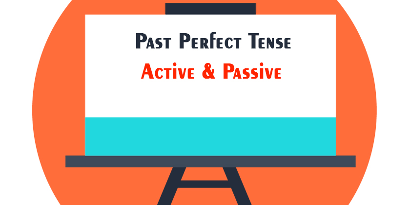 Active and Passive Voice of Past Perfect Tense