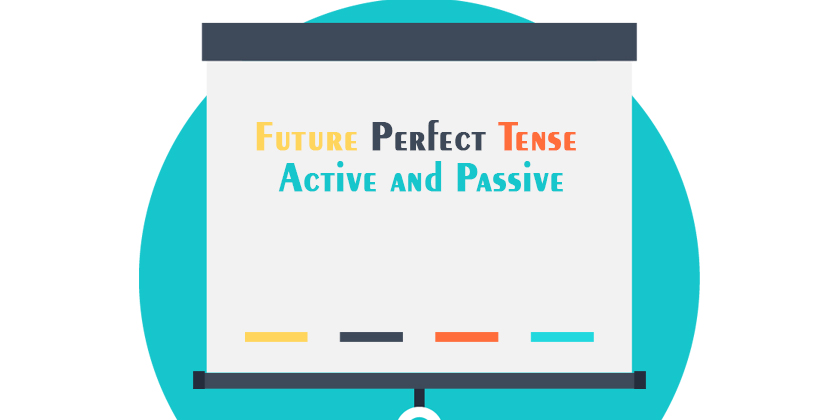 Future Perfect Tense Active and Passive