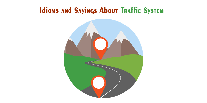 Idioms and Sayings About Traffic System
