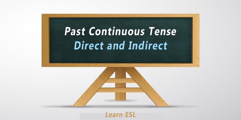 Direct and Indirect of Past Continuous Tense