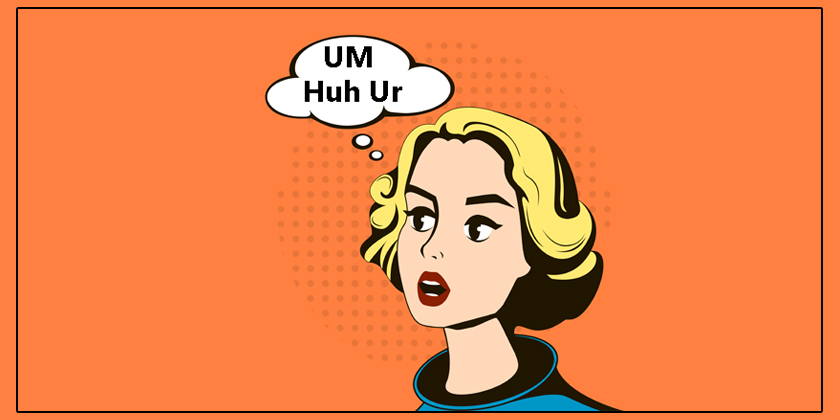 How to Stop Saying Words Like Um, Er, and Uh in Speaking