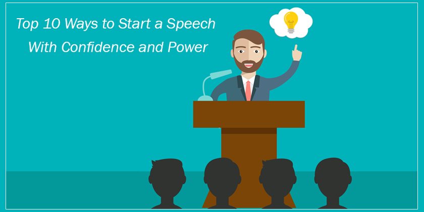 Top 10 Ways to Start a Speech With Confidence and Power