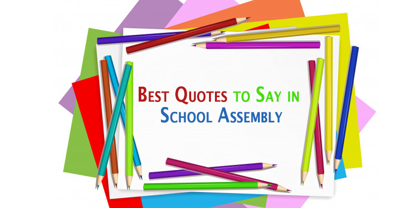 Best Quotes to Say in School Assembly