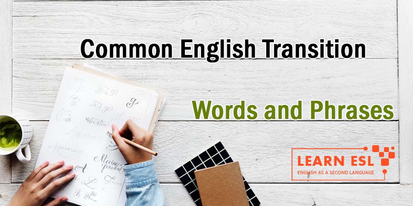 Common English Transition Words and Phrases