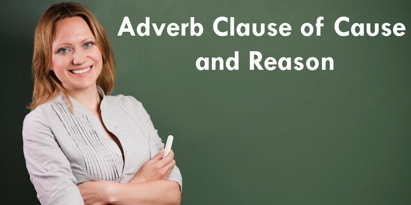 Adverb Clause of Cause and Reason Exercises