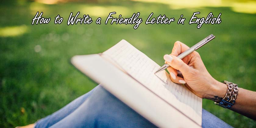 How to Write a Friendly Letter in English