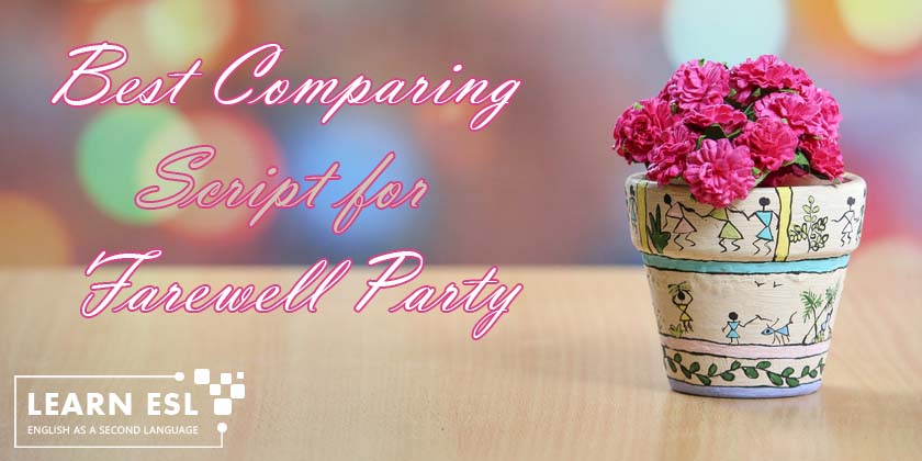 Best compèring Script for Farewell Party -Schoo/College Farewell Function