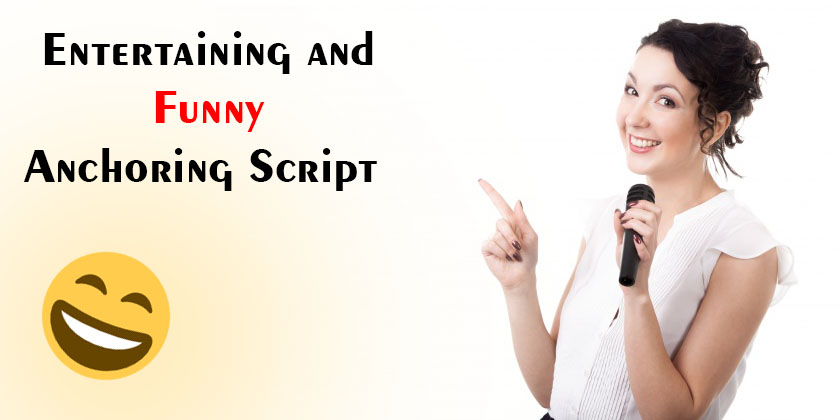 Entertaining and Funny Anchoring Script - Funny lines for speech