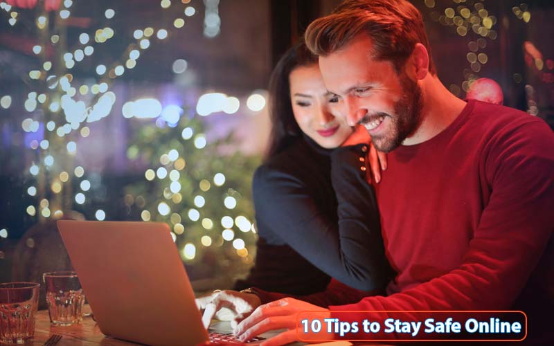 10 Tips to Stay Safe Online